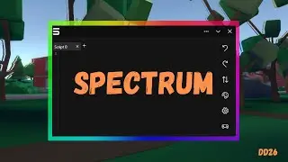 ~{[~Spectrum~]}~ - Roblox Exploit - No Key - No Linkvertise