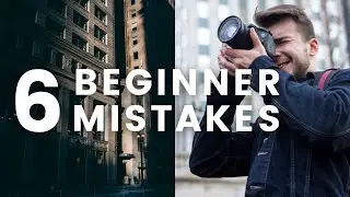 6 Photography Mistakes Beginners Make - Avoid These to Take Better Photos