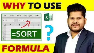 Why You Should Use Sort Formula in Excel ?