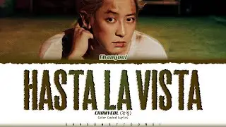 CHANYEOL 'Hasta La Vista' Lyrics (찬열 Hasta La Vista 가사) [Color Coded Han_Rom_Eng] | ShadowByYoongi