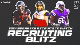 2024 Nebraska recruits to watch | Recruiting Blitz Clips