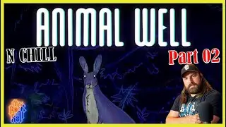 Animal Well and Chill! | Part 02