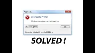 How to Fix Windows Cannot Connect to Printer - Error 0x0000011b | SOLVED