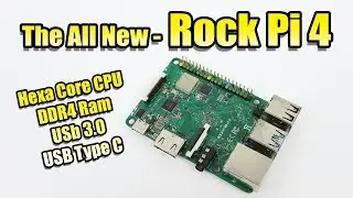 The Rock Pi 4 SBC Hexa Core-DDR4-USB 3.0 Raspberry Pi Form Factor