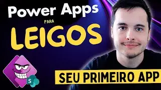 Power Apps para Iniciantes em 2024 - Construa Seu Primeiro App Agora