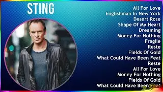 Sting 2024 MIX Greatest Hits - All For Love, Englishman In New York, Desert Rose, Shape Of My Heart