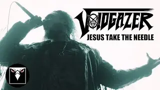 VOIDGAZER - Jesus Take the Needle (Official Music Video)