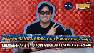 Cerita Daniel Sidik, Co-Founder Kopi Jago Mengembangkan Bisnis Kopi Enak dan Murah | 