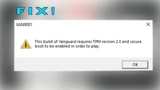 How to Fix Valorant Secure Boot and TPM 2.0 Error - This build of vanguard requires TPM version 2.0
