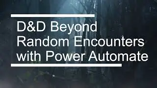 D&D Beyond Random Encounters with Power Automate Demo