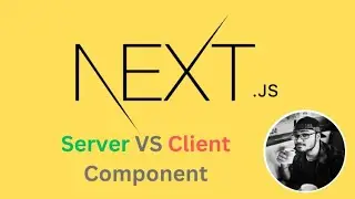 Server vs Client Components | Complete NextJs 13 for Beginners