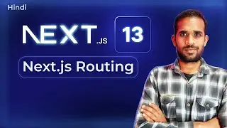 NEXTJS 13  ROUTING | MULTIPLE LAYOUT | 