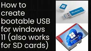 How to create bootable USB for windows 11 (also works for SD cards)