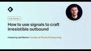 How to use signals to craft irresistible outbound