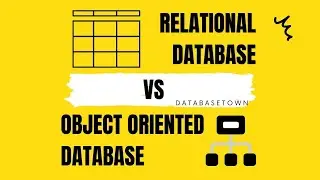 Relational Database Vs Object Oriented Database | Difference between Relational Database and OODB