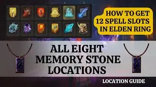 All Memory Stone Locations in Elden Ring || How to get Twelve Spell Memory Slots