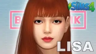 👑 BLACKPINK Lisa 💸 ¦ The Sims 4 CAS (+full cc list)