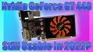 Is this old BUDGET GPU still usable for GAMING in 2022? - A review of the Nvidia GeForce GT 440