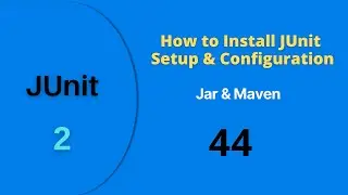 44# JUnit Series 2# How to Download and Install JUNIT  in Eclipse || Setup Jar and Maven Methods