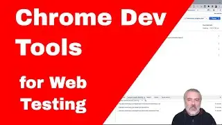 Chrome Dev Tools Overview for Web Testing