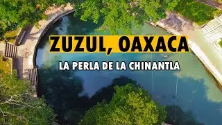 ZUZUL, La PERLA de la CHINANTLA - Tuxtepec, Oaxaca