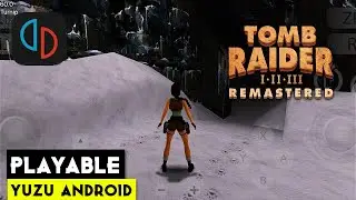 Tomb Raider I-III Remastered Is Playable On Yuzu Android Fix Graphics | Settings