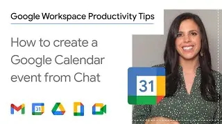 How to create a Google Calendar event from Google Chat