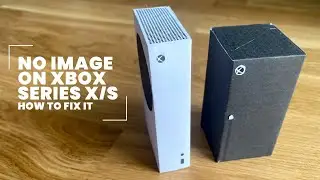 No Image / Black Screen on Xbox Series X/S | How to Fix