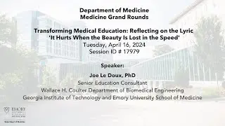 Medicine Grand Rounds: Transforming Medical Education - 4/16/24