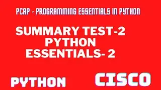 Python Essentials 2||SUMMARY TEST-2 ANSWER|| CISCO ANSWER||PCAP - Programming