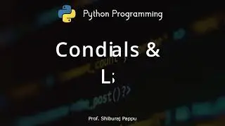 Conditional Statements & Loops in Python Programming for Beginners -  [Eng+Hindi]