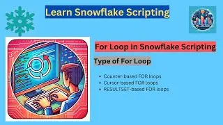 How to Use FOR Loops in Snowflake Scripting | Type of for Loop | Snowflake tutorial | SQL