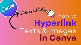 Canva Tutorial: How to Hyperlink Text, Images, and Videos