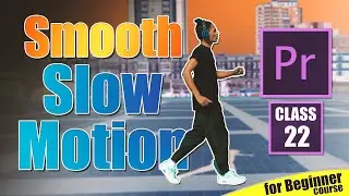 Advance Smooth Slow Motion Setting Adobe Premiere Pro Cc | Smooth Slow Motion | Film Editing School