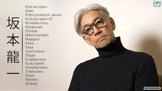 坂本龍一 Ryuichi Sakamoto Best Music Collection - Ryuichi Sakamoto Greatest Hits Full Album 2021