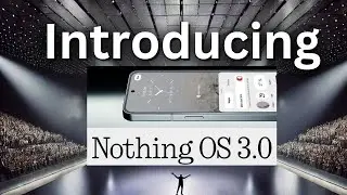 Nothing OS 3.0 ALMOST HERE