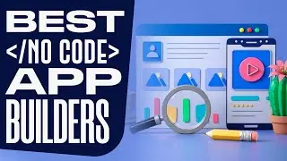 BEST No Code App Builders | FREE App Builders Tutorial (2024)