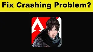 Fix Apex Legends Mobile App Keeps Crashing Problem Android - Apex Legends Mobile App Crash Error