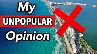 Is Cancun OVERRATED? My Unpopular Opinion