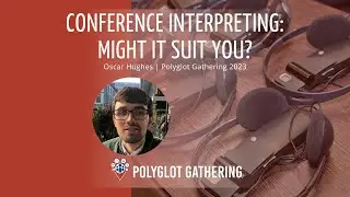 Conference interpreting: might it suit you? - Oscar Hughes | PG 2023