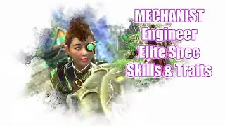 GW2 - Mechanist Elite Specialization - Skills and Traits - Guild Wars 2 End of Dragons