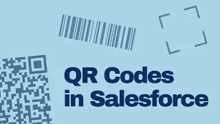 Scan and Generate QR Codes in Salesforce