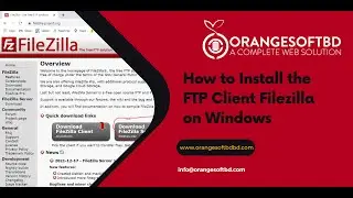 How to Install the FTP Client Filezilla on Windows With Orange Soft BD