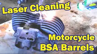 How To Laser Clean Motorcycle Barrels From A BSA Goldstar Easily!