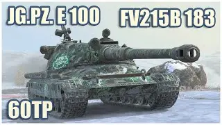 60TP, FV215b 183 & Jg.Pz. E 100 • WoT Blitz Gameplay