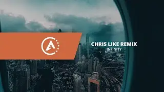 DaniOnceX & Nomar - Infinity (Chris Like Remix)