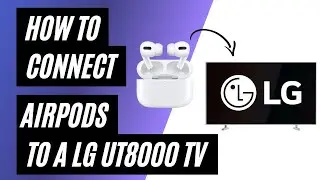 How To Connect AirPods to a LG  UT8000 TV