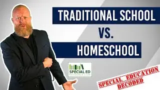 Traditional School VS. Homeschool | Pros And Cons | Special Education Decoded