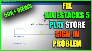 Fix Bluestacks 5 Google Play Sign in Problem Solved, Bluestacks 5 Google Store Problem Fixed | 2021