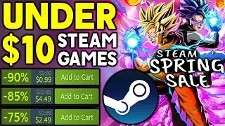 STEAM SPRING SALE 2024 - 10 AWESOME GAME DEALS UNDER $10!